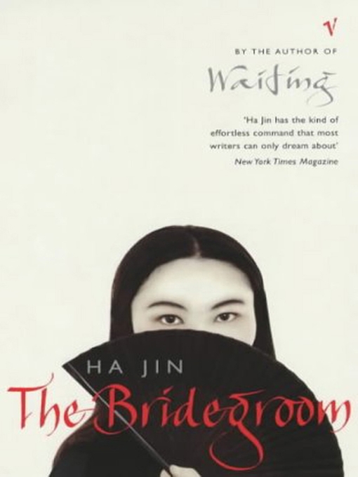 Title details for The Bridegroom by Ha Jin - Available